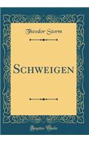 Schweigen (Classic Reprint)