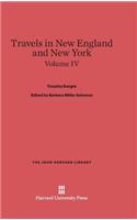 Travels in New England and New York, Volume IV