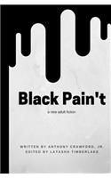 Black Pain't