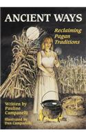 Ancient Ways: Reclaiming the Pagan Tradition