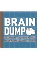 Brain Dump: Doodles, Activities, and Journaling for the John