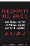Freedom in the World: 2001-2002: The Annual Survey of Political Rights and Civil Liberties