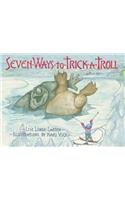 Seven Ways to Trick a Troll