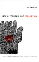 Moral Economies of Corruption