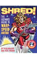 Shred!