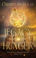 Legacy of Hunger: (The Druid's Brooch)