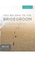 You Belong to the Bridegroom