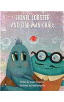 Lionel Lobster and Old Man Crab