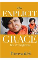 This Explicit Grace