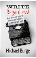 Write, Regardless!