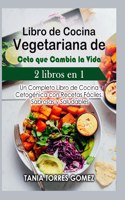 Libro de Cocina Vegetariana de Ceto que Cambia la Vida