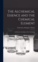 Alchemical Essence and the Chemical Element: an Episode in the Quest of the Unchanging