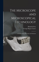 Microscope and Microscopical Technology