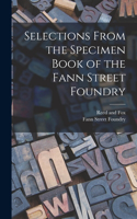 Selections From the Specimen Book of the Fann Street Foundry