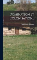 Domination Et Colonisation...