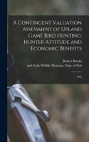 Contingent Valuation Assessment of Upland Game Bird Hunting