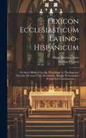 Lexicon Ecclesiasticum Latino-hispanicum