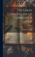 Great Commentary of Cornelius à Lapide; Volume 6