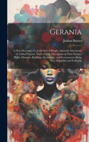 Gerania; a new Discovery of a Little Sort of People, Anciently Discoursed of, Called Pygmies. With a Lively Description of Their Stature, Habit, Manners, Buildings, Knowledge, and Government; Being Very Delightful and Profitable