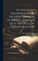Voyageur Dauphinois Resté Inconnu, Antoine De Brunel, Seigneur De St. Maurice-En-Trièves (1622-1696)