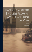 England and the English From an American Point of View