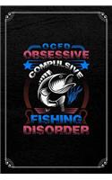OCFD Obsessive Compulsive Fishing Disorder