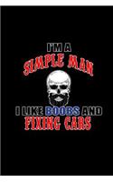 I'm a Simple Man I Like Boobs and Fixing Cars: Notebook Journal Diary 110 Lined pages