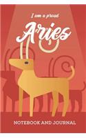 I am a Proud Aries Notebook and Journal