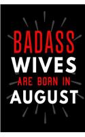 Badass Wives Are Born In August