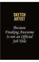 sketch artist Because Freaking Awesome Is Not An Official Job Title
