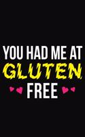 You Had Me At Gluten Free