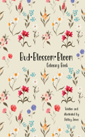 Bud Blossom Bloom Coloring Book