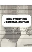 Songwriting Journal Guitar: Blank Lined/Ruled Paper and Guitar Tablature Sheet Music with Staff and Chord Boxes (Volume 3)