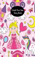 Create Your Own Story Book: Cute Unicorn & Princess, Draw & Write Create Your Own Story for Kids Draw It Yourself Blank Journal, Young Artist Large Composition Notebook