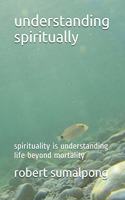 Understanding Spiritually