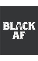 Notebook: Black AF! Black Pride African American Journal & Doodle Diary; 120 White Paper Numbered Plain Pages for Writing and Drawing - 8.5x11 in.