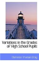 Variations in the Grades of High School Pupils