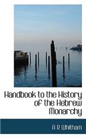 Handbook to the History of the Hebrew Monarchy