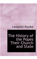 The History of the Popes Their Church and State