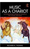 Music as a Chariot