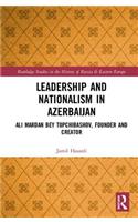 Leadership and Nationalism in Azerbaijan
