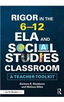 Rigor in the 6–12 ELA and Social Studies Classroom