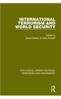 International Terrorism and World Security (RLE: Terrorism & Insurgency)