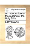 An Introduction to the Reading of the Holy Bible.: (English)