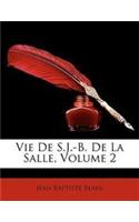 Vie de S.J.-B. de La Salle, Volume 2