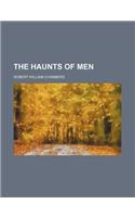 The Haunts of Men
