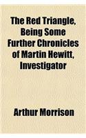 The Red Triangle, Being Some Further Chronicles of Martin Hewitt, Investigator