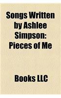 Songs Written by Ashlee Simpson: Pieces of Me, Outta My Head, Boyfriend, Shadow, L.O.V.E., Little Miss Obsessive(English)