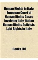 Human Rights in Italy: European Court of Human Rights Cases Involving Italy, Italian Human Rights Activists, Lgbt Rights in Italy