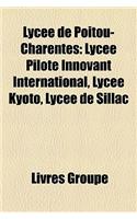 Lycee de Poitou-Charentes: Lycee Pilote Innovant International, Lycee Kyoto, Lycee de Sillac(French)